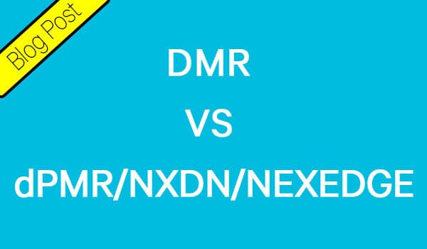 Advantages of DMR versus dPMR / NXDN / NEXEDGE Advantages of DMR versus dPMR / NXDN / NEXEDGE
